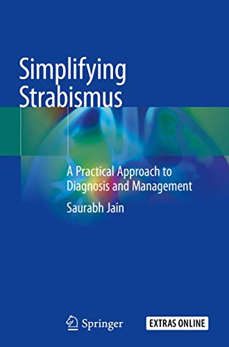Simplifying Strabismus: A Practical Approach to Diagnosis and Management