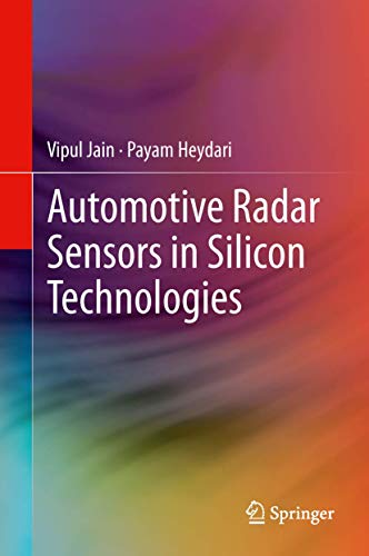 Automotive Radar Sensors in Silicon Technologies: Circuits and Systems