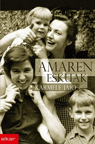 Amaren eskuak (Literatura, Band 258) von Elkar