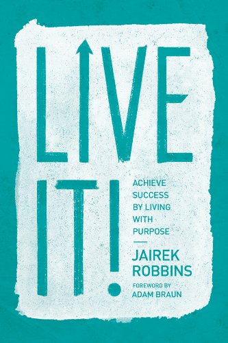 Live It!: Achieve Success by Living with Purpose von Grand Harbor Press