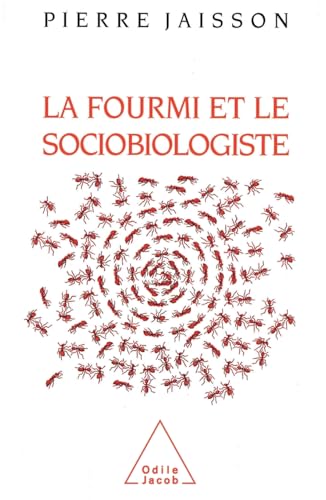 Ant and the Sociobiologist / La Fourmi et le Sociobiologiste von Odile Jacob