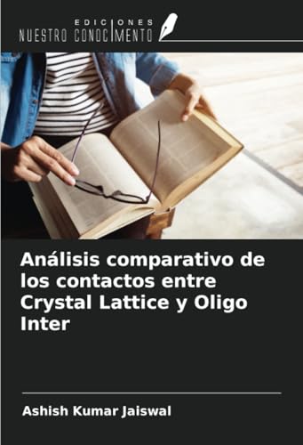 Análisis comparativo de los contactos entre Crystal Lattice y Oligo Inter von Ediciones Nuestro Conocimiento