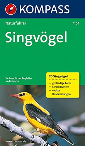 KOMPASS Naturführer Singvögel: Der handliche Begleiter in der Natur von Kompass Verlag
