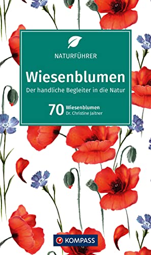 KOMPASS Naturführer Wiesenblumen: Der handliche Begleiter in der Natur