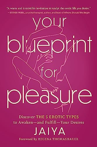 Your Blueprint for Pleasure: Discover the 5 Erotic Types to Awaken and Fulfill Desire