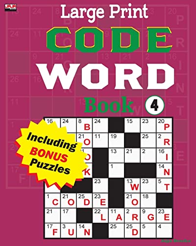 Large Print CODE WORD Book 4 (CLEVERLY CRAFTED CODEWORD SERIES, Band 4) von CREATESPACE