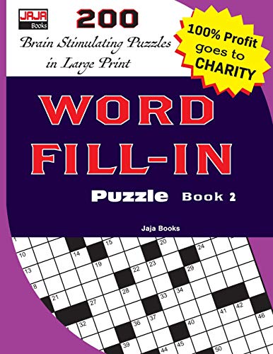 WORD FILL-IN Puzzle Book 2 (200 CLEVERLY CRAFTED WORD FILL-IN PUZZLES, Band 2)