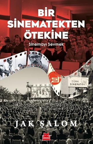 Bir Sinematekten Ötekine: Sinemayı Sevmek Bir Sinematekten Ötekine: Sinemayı Sevmek von Kırmızı Kedi