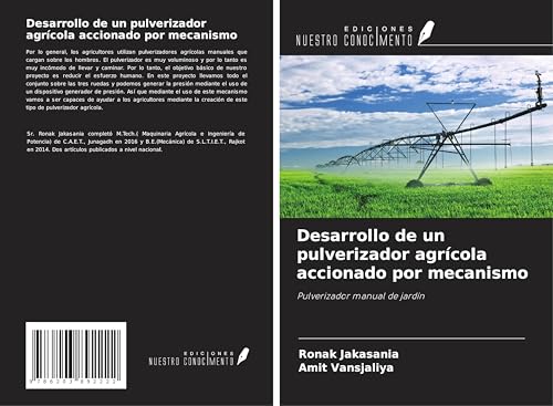 Desarrollo de un pulverizador agrícola accionado por mecanismo: Pulverizador manual de jardín von Ediciones Nuestro Conocimiento