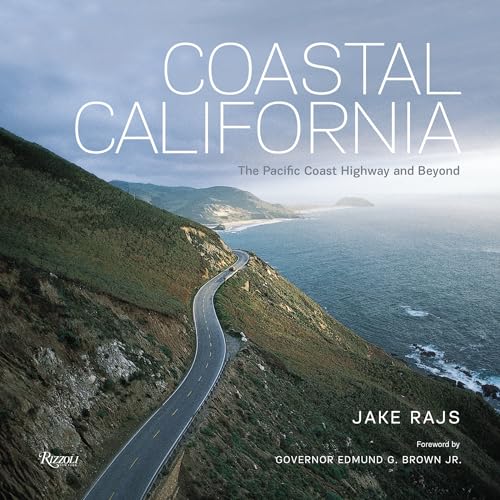 Coastal California: The Pacific Coast Highway and Beyond von Rizzoli