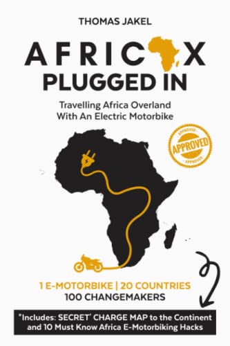 AfricaX - Plugged In: Travelling Africa Overland With An Electric Motorbike von YES Founders Foundation