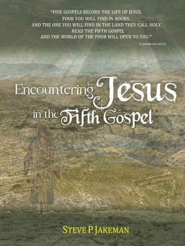 Encountering Jesus in the Fifth Gospel