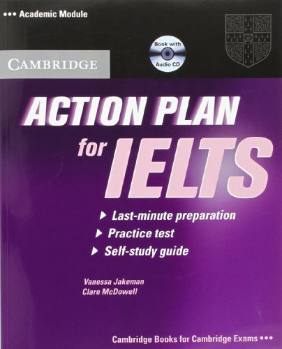 Action Plan for IELTS Self-study Pack Academic Module: Acedemic Module: Last Minute Preparation / Practice Test / Self-Study Guide von Cambridge University Press
