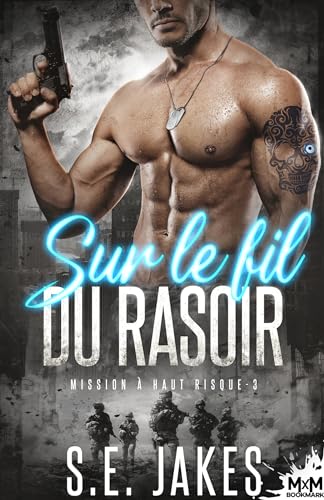 Sur le fil du rasoir: Mission à haut risque, T3 von MXM BOOKMARK