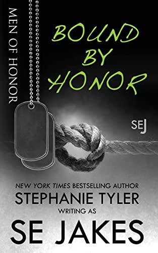 Bound By Honor: Men of Honor Book 1 von Stephanie Tyler, LLC