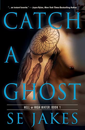 Catch a Ghost (Hell or High Water, Band 1)