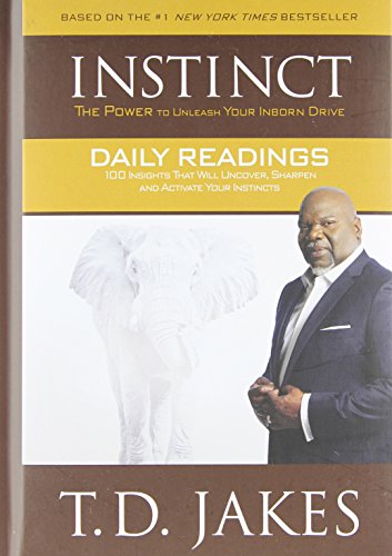 INSTINCT Daily Readings: 100 Insights That Will Uncover, Sharpen and Activate Your Instincts INSTINCT Daily Readings: 100 Insights That Will Uncover, Sharpen and Activate Your Instincts
