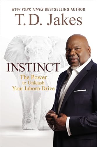 Instinct: The Power to Unleash Your Inborn Drive von Faith Words