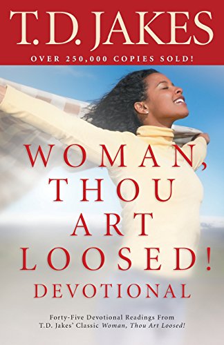 Woman, Thou Art Loosed! Devotional Woman, Thou Art Loosed! Devotional von BAKER PUBLISHING GROUP
