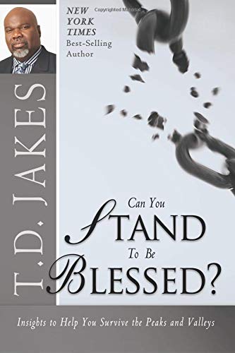 Can You Stand to be Blessed?: Insights to Help You Survive the Peaks and Valleys von Destiny Image Publishers