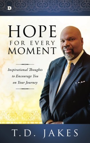 Hope for Every Moment: Inspirational Thoughts to Encourage You on Your Journey von Destiny Image Publishers