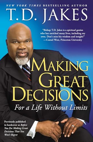 Making Great Decisions: For a Life Without Limits