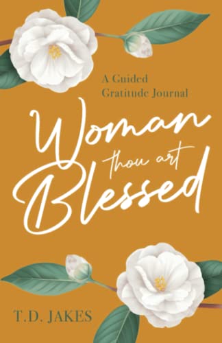 Woman, Thou Art Blessed [Orange]: A Guided Gratitude Journal von Destiny Image Publishers