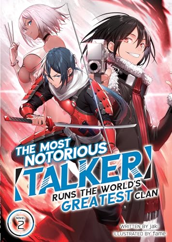 The Most Notorious "Talker" Runs the World's Greatest Clan (Light Novel) Vol. 2 von Seven Seas