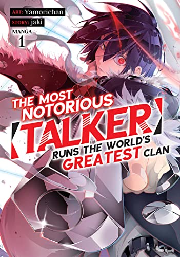 The Most Notorious "Talker" Runs the World's Greatest Clan (Manga) Vol. 1
