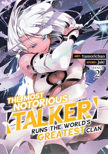 The Most Notorious "Talker" Runs the World's Greatest Clan (Manga) Vol. 2