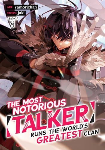 The Most Notorious “Talker” Runs the World’s Greatest Clan (Manga) Vol. 8 von Seven Seas