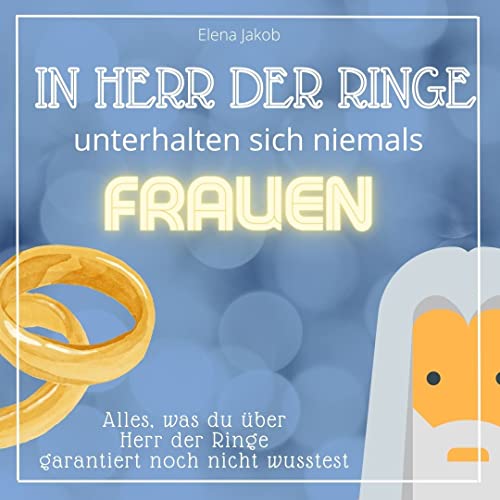 In Herr der Ringe unterhalten sich niemals Frauen: Alles, was du über Herr der Ringe garantiert noch nicht wusstest In Herr der Ringe unterhalten sich niemals Frauen: Alles, was du über Herr der Ringe garantiert noch nicht wusstest