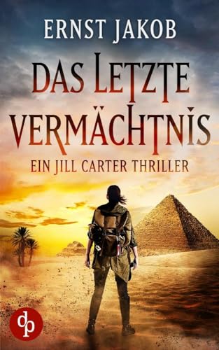 Das letzte Vermächtnis: Ein Jill Carter Thriller