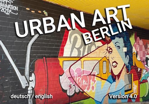 Urban Art Berlin: Version 4.0 Urban Art Berlin: Version 4.0 von Jaron
