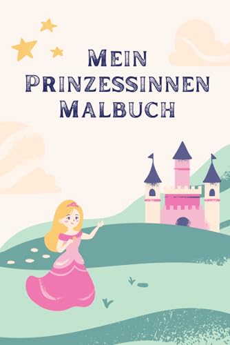 Mein Prinzessinnen Malbuch von Independently published