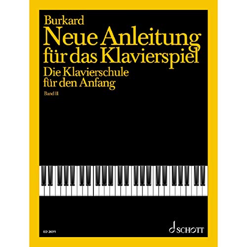 Neue Anleitung für das Klavierspiel: Die Klavierschule für den Anfang. Band 2. Klavier. von Schott Music