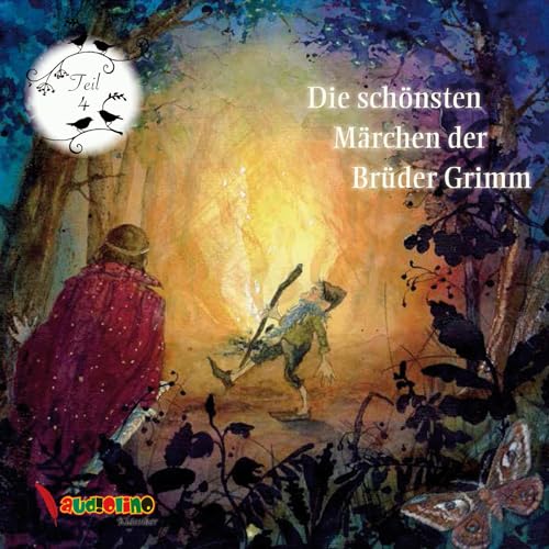 Die schönsten Märchen der Brüder Grimm: Teil 4 von Audiolino