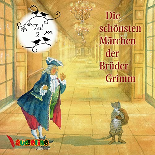 Die schönsten Märchen der Brüder Grimm: Teil 2 von Audiolino