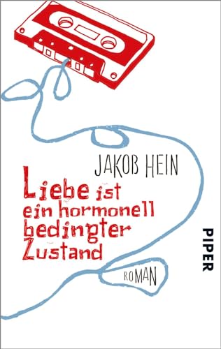 Liebe ist ein hormonell bedingter Zustand: Roman