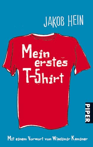 Mein erstes T-Shirt: Mit e. Vorw. v. Wladimir Kaminer