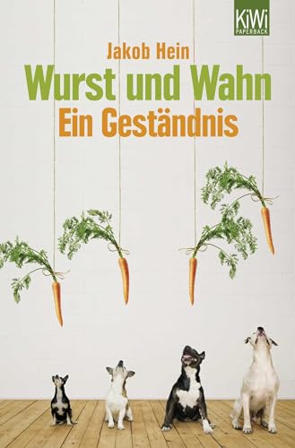 Wurst und Wahn: Ein Geständnis