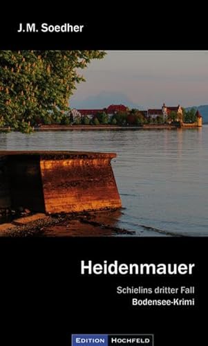 Heidenmauer: Schielins dritter Fall von Edition Hochfeld