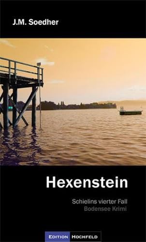 Hexenstein: Bodenseekrimi - Schielins vierter Fall