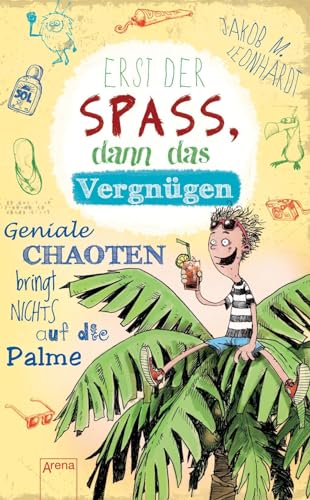 Erst der Spaß, dann das Vergnügen: Geniale Chaoten bringt nichts auf die Palme