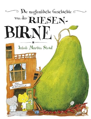 Die unglaubliche Geschichte von der Riesenbirne: (oder Wie Hieronymus Bergström Severin Olsen wieder in sein Amt als rechtmäßiger Bürgermeister von ... bis auf einen) (Jakob Martin Strid, Band 1) von Baumhaus