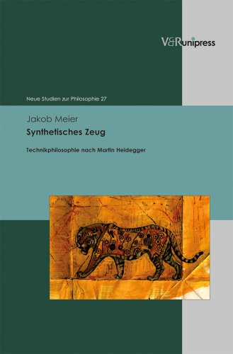 Synthetisches Zeug: Technikphilosophie nach Martin Heidegger (Neue Studien zur Philosophie, Band 27)