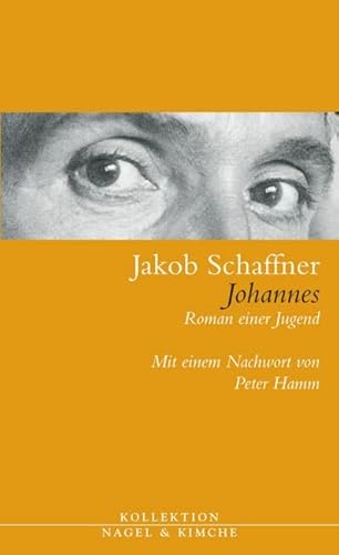 Johannes: Roman einer Jugend von Nagel & Kimche