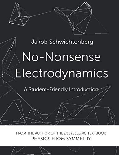 No-Nonsense Electrodynamics: A Student Friendly Introduction von Independently Published
