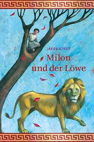 Milon und der Löwe: Eine Erzählung aus der Zeit des frühen Christentums von Freies Geistesleben GmbH