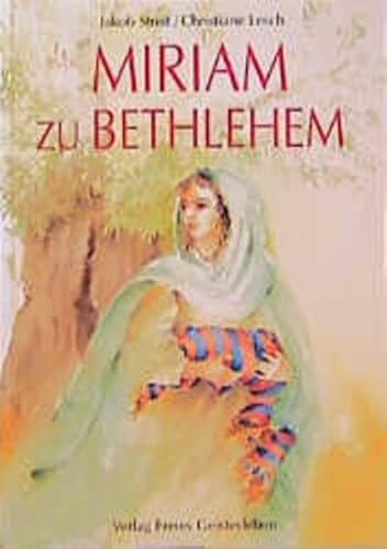 Miriam zu Bethlehem: Eine Legende